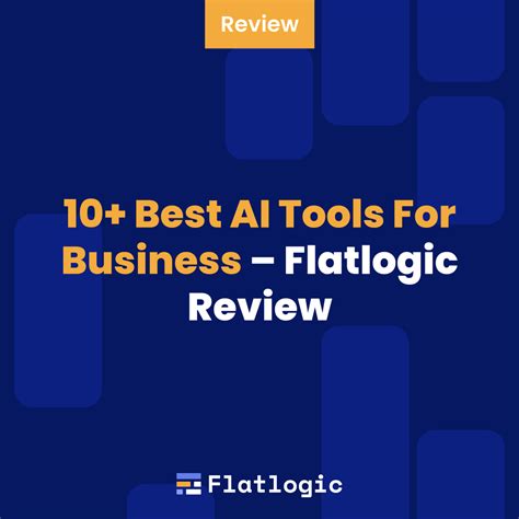 10 Best Ai Tools For Business Flatlogic Review Flatlogic Blog