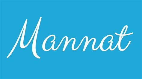 Learn How To Sign The Name Mannat Stylishly In Cursive Writing Youtube