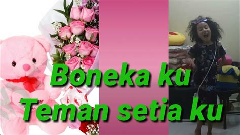 Boneka Ku Teman Ku YouTube