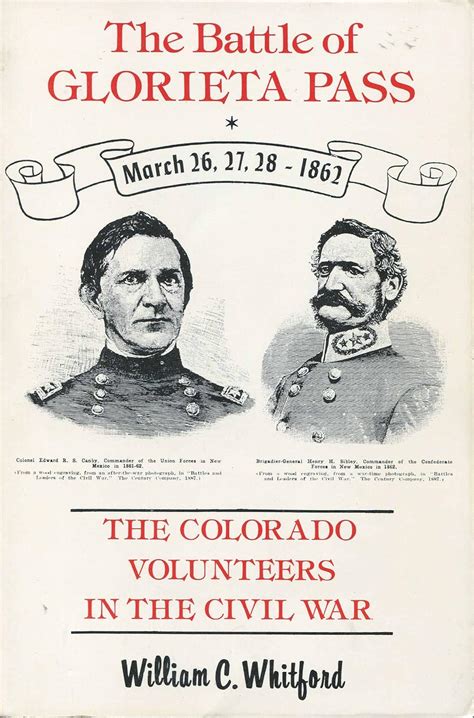 The Battle Of Glorieta Pass The Colorado Volunteers In The Civil War