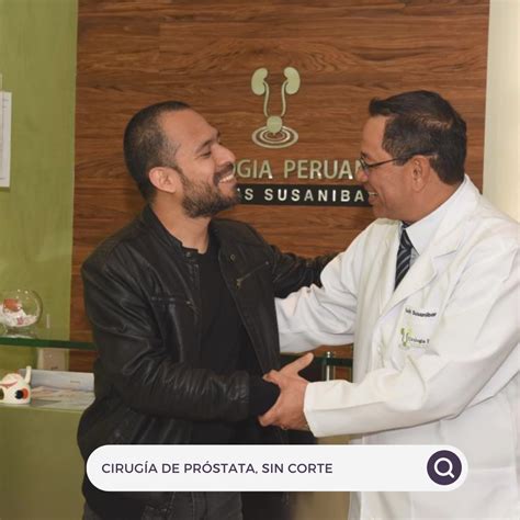 Cómo se opera la próstata sin corte Urología Peruana Dr Susaníbar