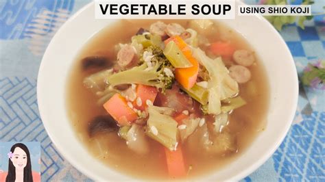 Vegetable Soup Using Shio Koji Recipe Japanese Cooking Sakura