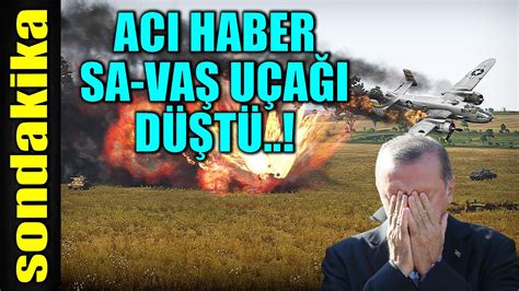 sondakika ACI HABER GELDİ SA VAŞ UÇAĞI DÜŞTÜ YouTube