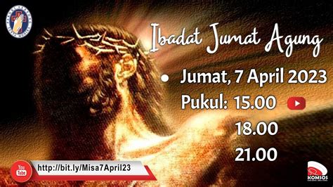 Ibadat Jumat Agung Jumat April Pukul Wib Youtube