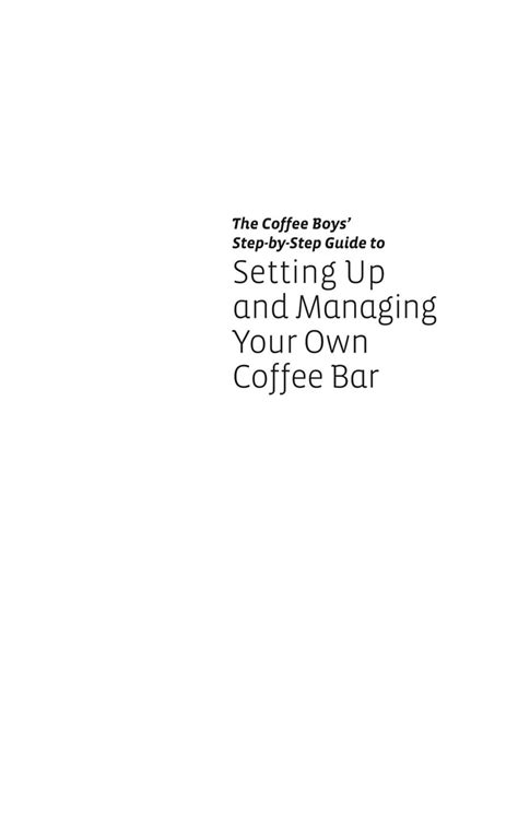 Solution The Coffee Boys Step By Step Guide To Setting Up And Managing Your Own Coffee Bar By