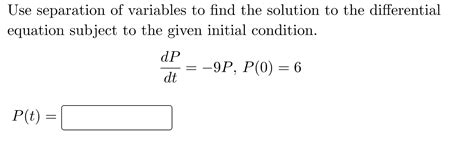 Solved Use Separation Of Variables To Find The Solution To Chegg