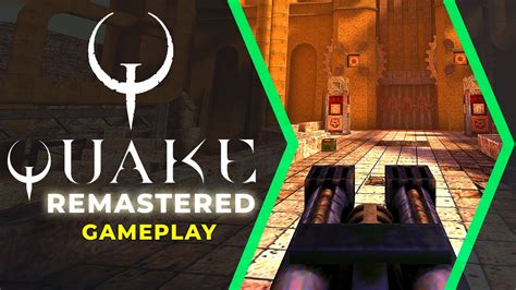 Quake Remastered Gameplay First 15 Minutes YouTube