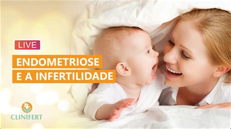 LIVE Endometriose E Infertilidade YouTube