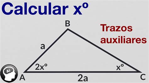 De La Figura Calcular X Si AC 2AB Trazos Auxiliares En Triangulos