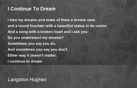 I Continue To Dream Poem By Langston Hughes Poem Hunter