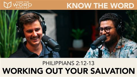 Know The Word Philippians Working Out Your Salvation Youtube