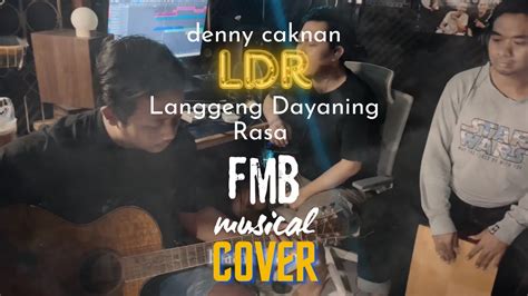 Denny Caknan LDR Langgeng Dayaning Rasa FMB MUSICAL ACOUSTIC