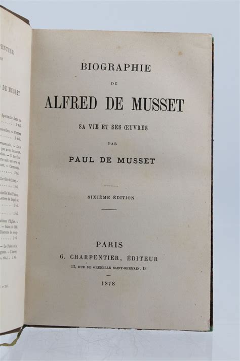 Musset Biographie D Alfred De Musset Sa Vie Et Ses Oeuvres Edition