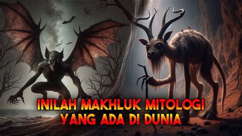 Berwujud Seram Beberapa Makhluk Mitologi Yang Ada Di Dunia Sejarah