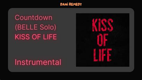 INSTRUMENTAL KISS OF LIFE Countdown BELLE Solo UNOFFICIAL YouTube