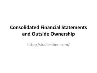 Consolidated Financial Statements And Outside Ownership PPT