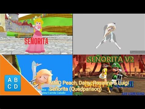 MMD Peach Daisy Rosalina Luigi Señorita Quadparison YouTube