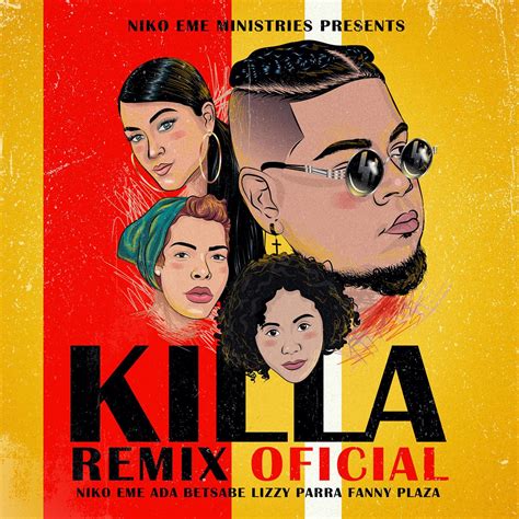 ‎killa Remix Single Album By Niko Eme Ada Betsabe Fanny Plaza