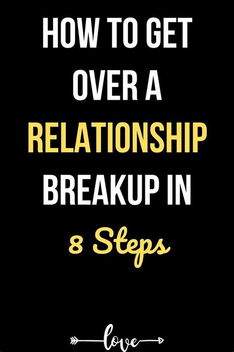 How To Get Over A Relationship Breakup In 8 Steps In 2023