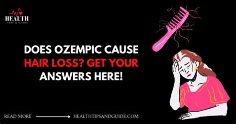 Does Ozempic Cause Hair Loss Get Your Answer Here