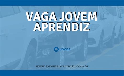 Vaga Jovem Aprendiz Da Unidas