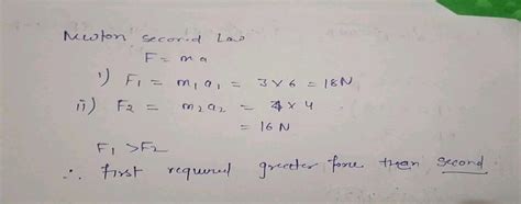 Which Would Require A Greater Force Accelerating A 1 Kg Mass At 10 M