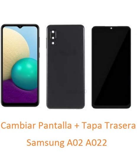 Cambiar Pantalla Completa Tapa Trasera Samsung Galaxy A02