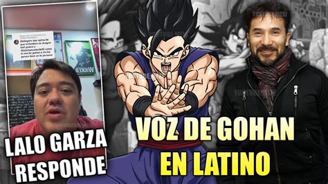 Lalo Garza Habla Sobre La Voz Para Gohan En Latino Noticias Dragon