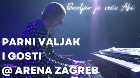 Parni Valjak Ft Dino Jelusi Do I Live At Arena Dovoljno Je Re I