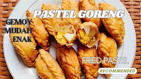 Pastel Goreng Gemoy Bongkar Rahasia Resep Enak Harian Mama Lina