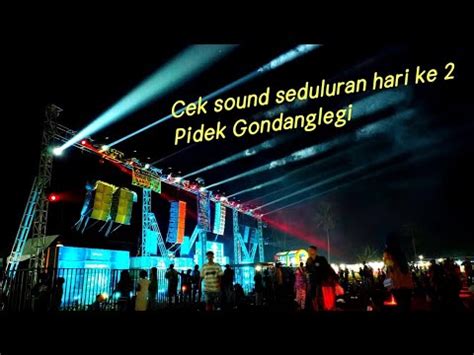 Live Cek Sound Brewog Hari Ke Pidek Gondanglegi Youtube