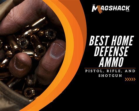 Best Home Defense Ammo: Pistol, Rifle, And Shotgun | The Mag Shack