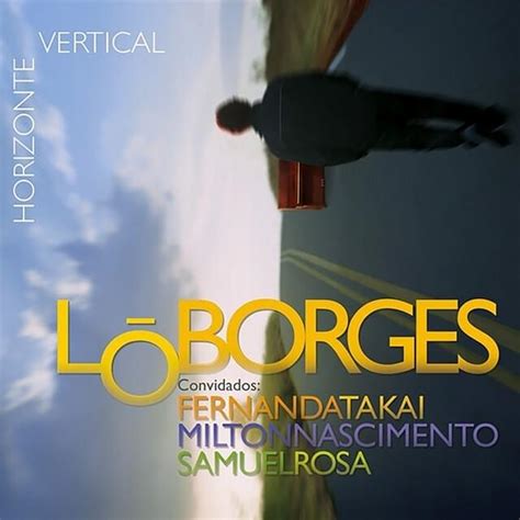 Lô Borges Horizonte Vertical Lyrics And Tracklist Genius