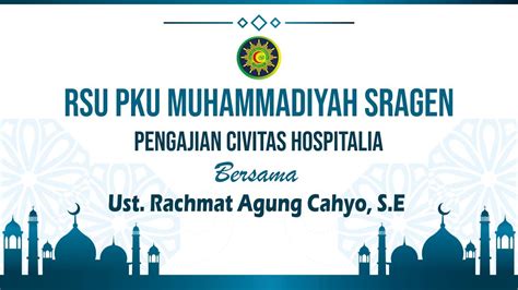 Pengajian Civitas Hospitalia Bersama Ust Rachmat Agung Cahyo S E