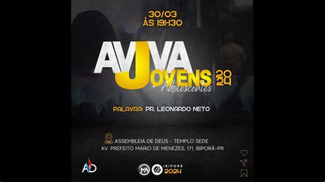 Aviva Jovens E Adolecentes Templo Sede De Ibipor Pr Youtube