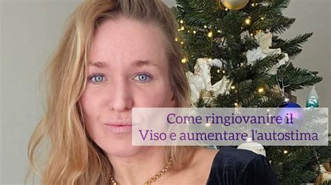 COME RINGIOVANIRE IL VISO A CASA IN 15 MIN AL GIORNO YouTube