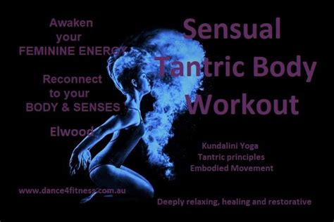 Sensual Tantric Body Workout Every Wednesday Night Elwood 7 00