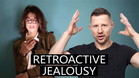 Retroactive Jealousy And Sex How To Stop Obsessing Over Your Partner