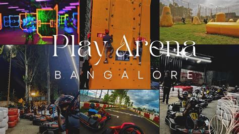 Play Arena Bangalore Where Fun And Adventure Meet Playarena