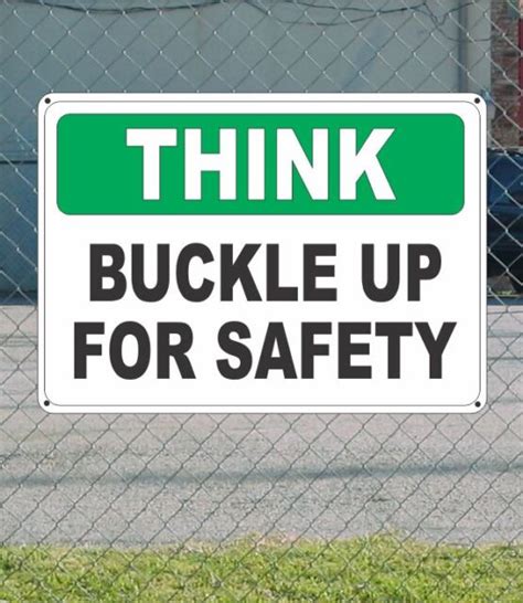 Think Buckle Up For Safety Osha Sign 10 X 14 Ebay