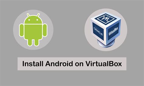 How To Install Android On VirtualBox On Windows PC TechSpite