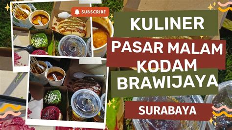 KULINERAN DI PASAR MALAM KODAM BRAWIJAYA SURABAYA SABTU 02 MARET