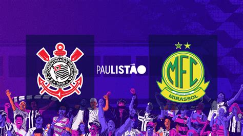 Corinthians x Mirassol acompanhe a partida pelo Paulistão em tempo