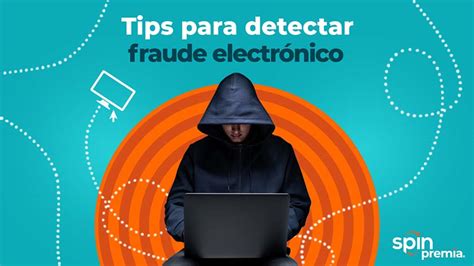 Tips Para Detectar Fraude Cibernético Spin Premia