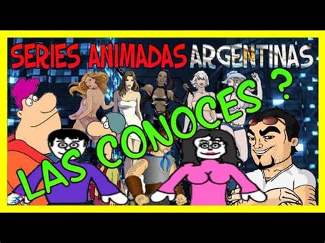 5 SERIES ANIMADAS ARGENTINAS DIBUJOS ANIMADOS DE ARGENTINA YouTube