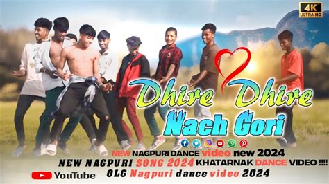 New Nagpuri Dj Song 2024 Dhire Dhire Nach Gori Nagpuri Dance