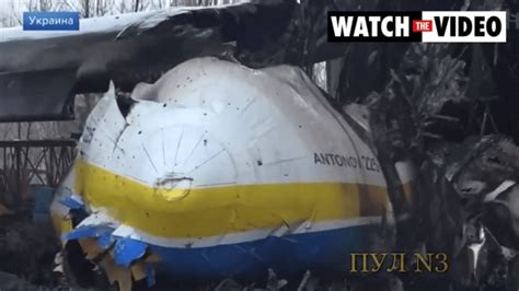 Video Confirms Worlds Largest Plane Antonov An 225 Mriya Destroyed