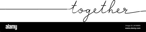 Together Word Continuous One Line With Word Minimalistic Drawing Of