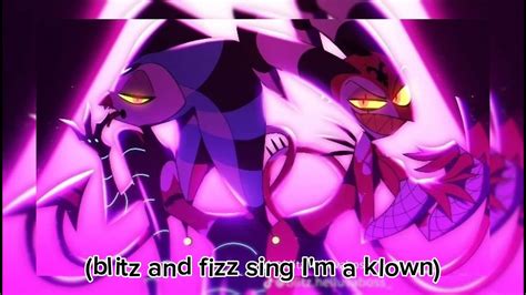 Fizz And Blitz Sing Klown B Tch Youtube