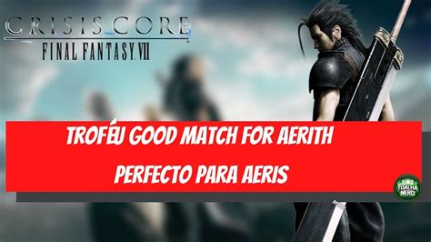 Crisis Core Ff Vii Reunion Trof U Good Match For Aerith Perfecto